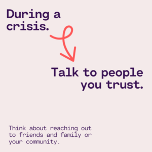 during a crisis talk to people you trust